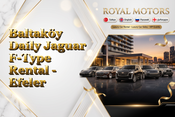Baltaköy Daily Jaguar F-Type Rental - Efeler