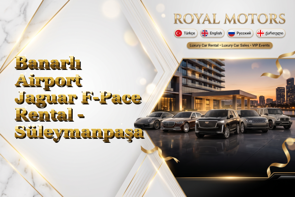 Banarlı Airport Jaguar F-Pace Rental - Süleymanpaşa