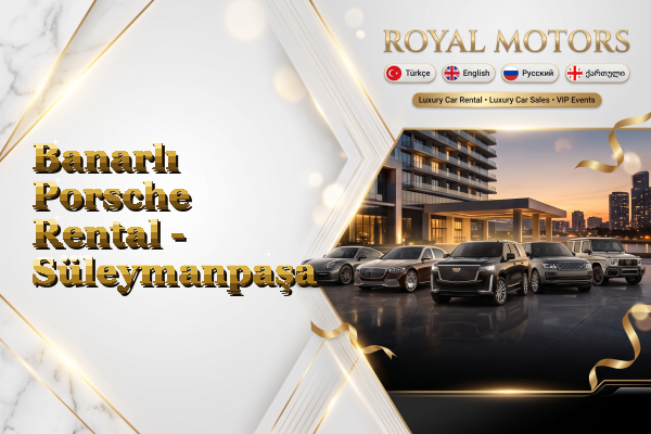 Banarlı Porsche Rental - Süleymanpaşa