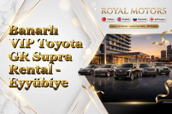 Banarlı VIP Toyota GR Supra Rental - Eyyübiye
