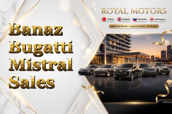 Banaz Bugatti Mistral Sales