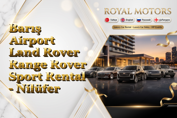 Barış Airport Land Rover Range Rover Sport Rental - Nilüfer