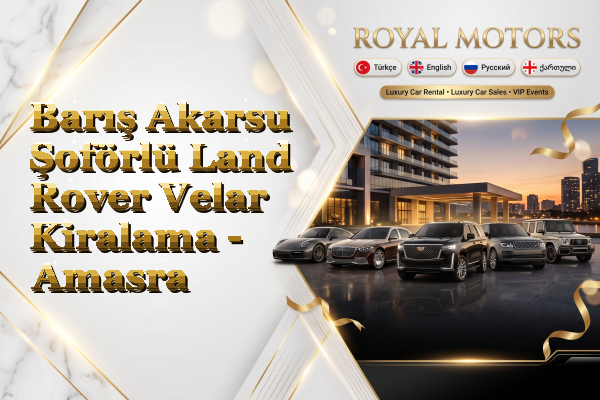 Barış Akarsu Şoförlü Land Rover Velar Kiralama - Amasra