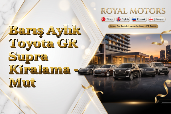 Barış Aylık Toyota GR Supra Kiralama - Mut