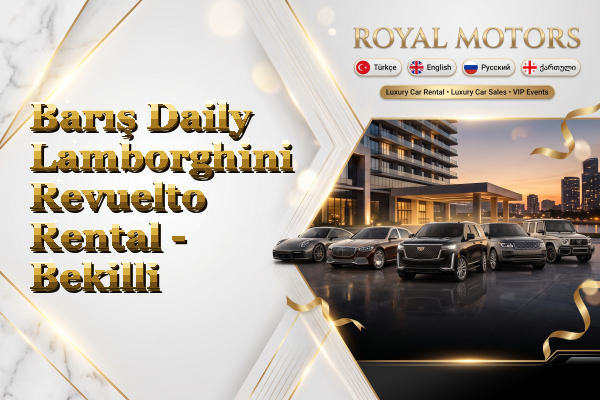 Barış Daily Lamborghini Revuelto Rental - Bekilli