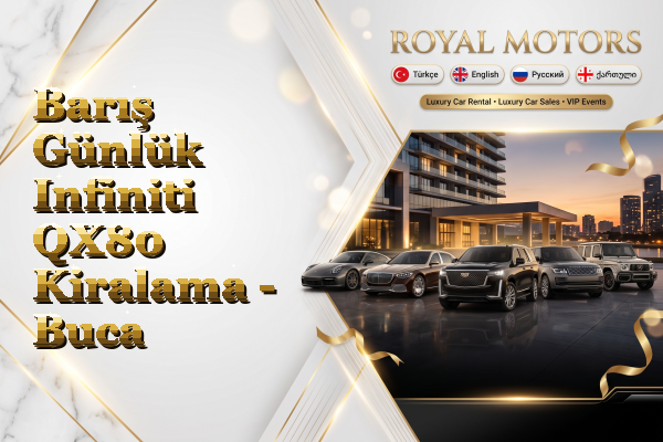 Barış Günlük Infiniti QX80 Kiralama - Buca