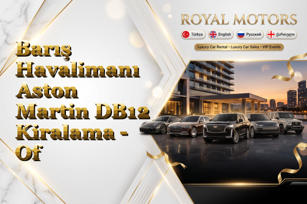 Barış Havalimanı Aston Martin DB12 Kiralama - Of