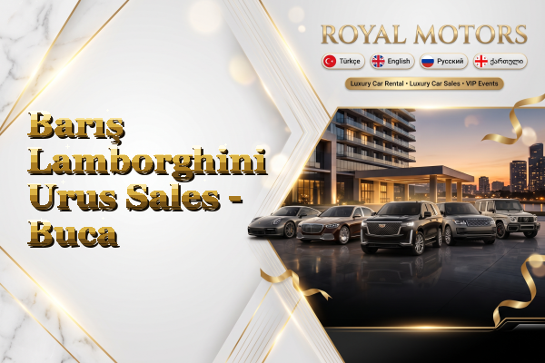 Barış Lamborghini Urus Sales - Buca