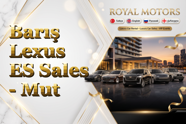 Barış Lexus ES Sales - Mut