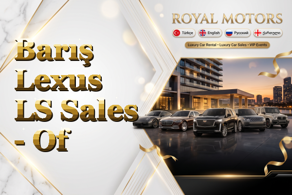Barış Lexus LS Sales - Of