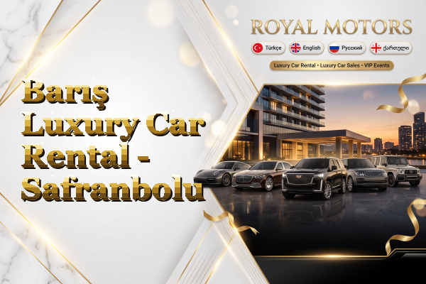 Barış Luxury Car Rental - Safranbolu