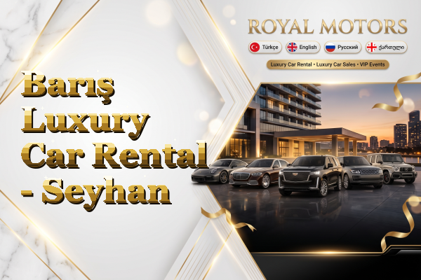 Barış Luxury Car Rental - Seyhan