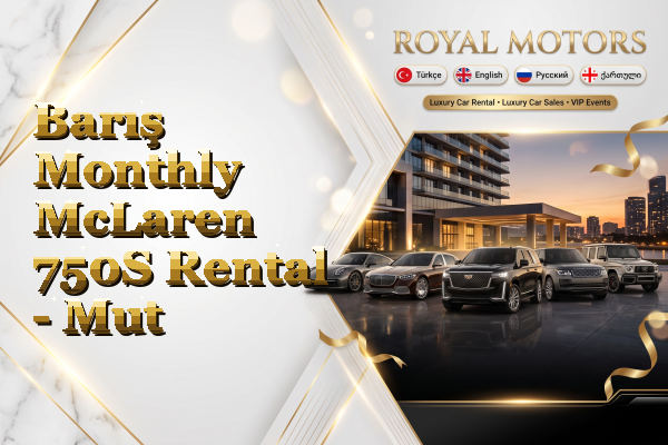 Barış Monthly McLaren 750S Rental - Mut