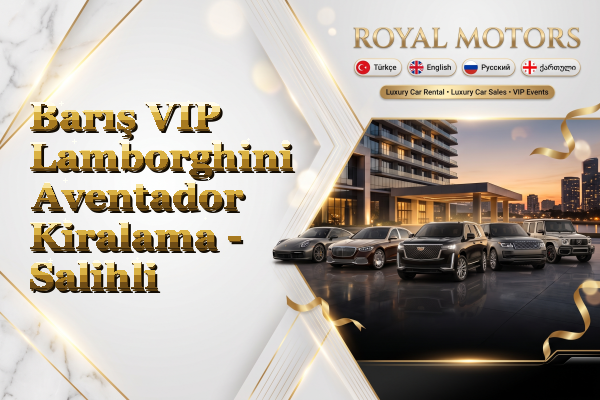 Barış VIP Lamborghini Aventador Kiralama - Salihli