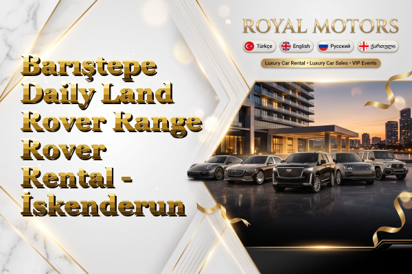 Barıştepe Daily Land Rover Range Rover Rental - İskenderun