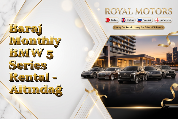 Baraj Monthly BMW 5 Series Rental - Altındağ