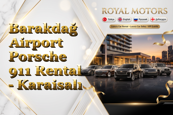 Barakdağ Airport Porsche 911 Rental - Karaisalı