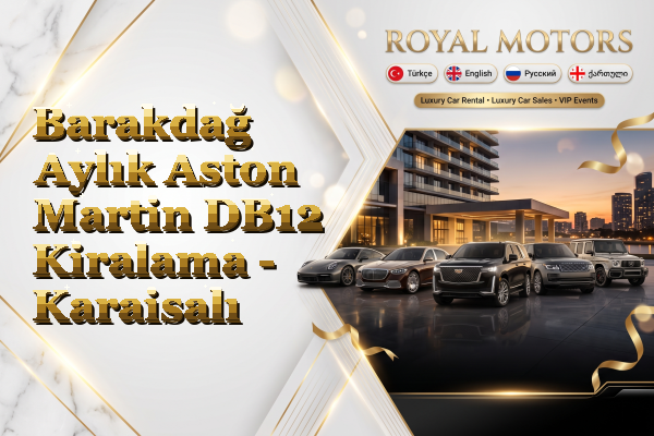 Barakdağ Aylık Aston Martin DB12 Kiralama - Karaisalı
