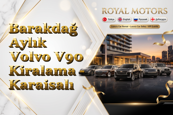 Barakdağ Aylık Volvo V90 Kiralama - Karaisalı