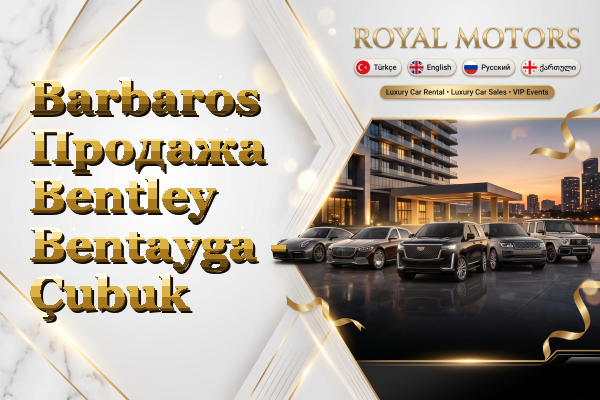 Barbaros Продажа Bentley Bentayga - Çubuk