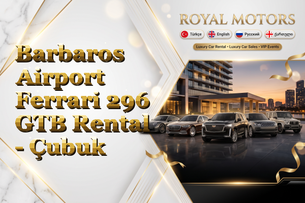 Barbaros Airport Ferrari 296 GTB Rental - Çubuk