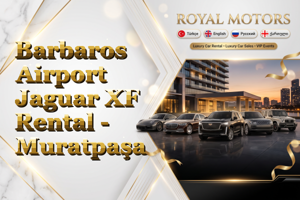 Barbaros Airport Jaguar XF Rental - Muratpaşa