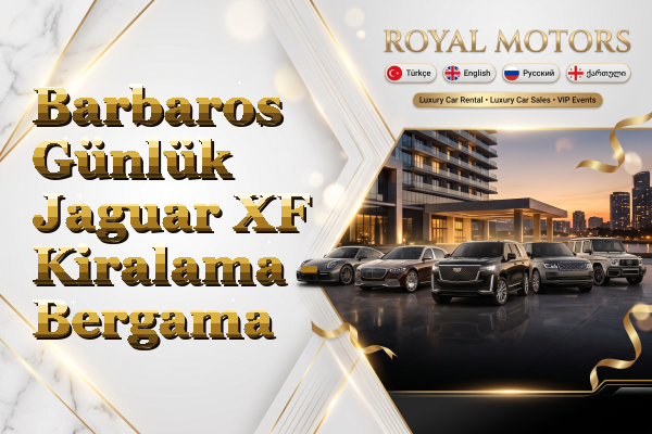 Barbaros Günlük Jaguar XF Kiralama - Bergama