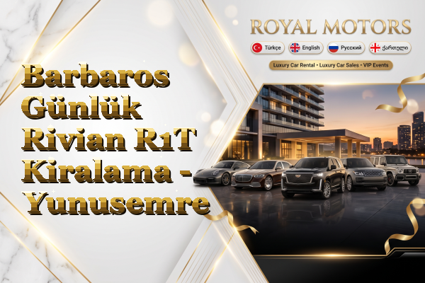 Barbaros Günlük Rivian R1T Kiralama - Yunusemre