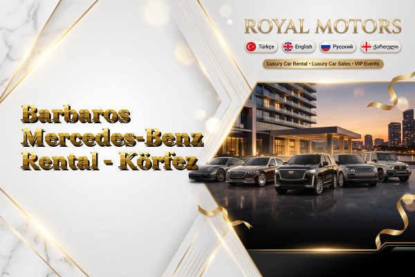 Barbaros Mercedes-Benz Rental - Körfez