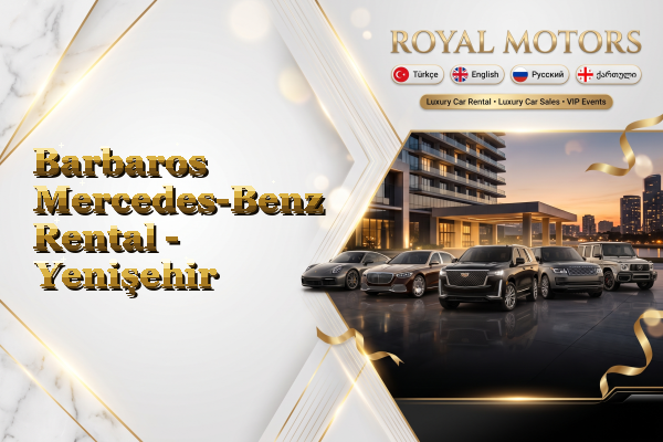 Barbaros Mercedes-Benz Rental - Yenişehir