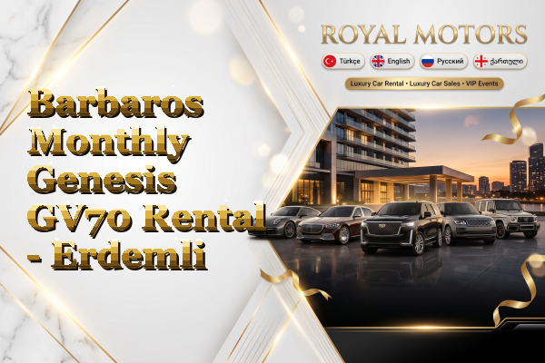 Barbaros Monthly Genesis GV70 Rental - Erdemli