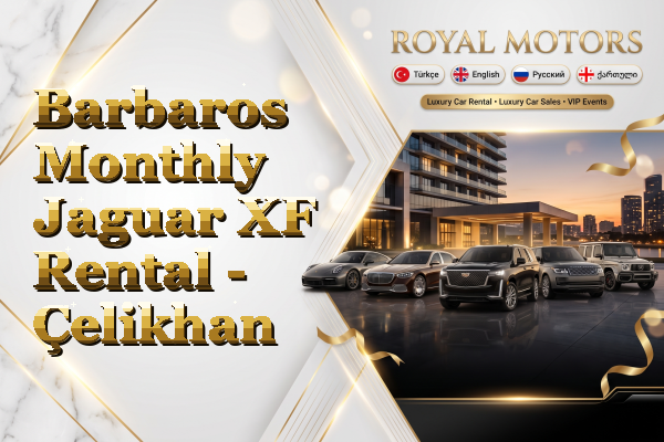 Barbaros Monthly Jaguar XF Rental - Çelikhan