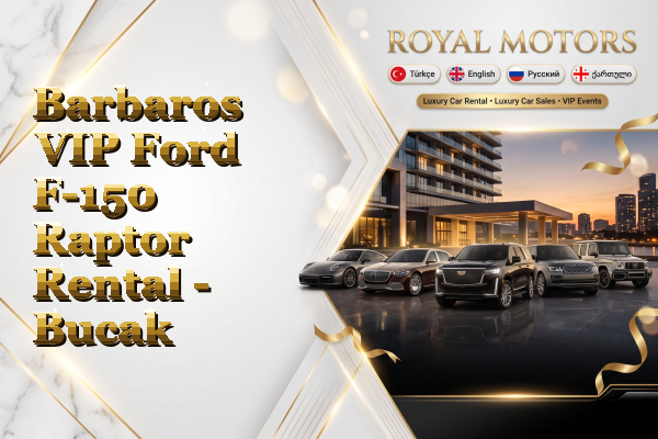 Barbaros VIP Ford F-150 Raptor Rental - Bucak