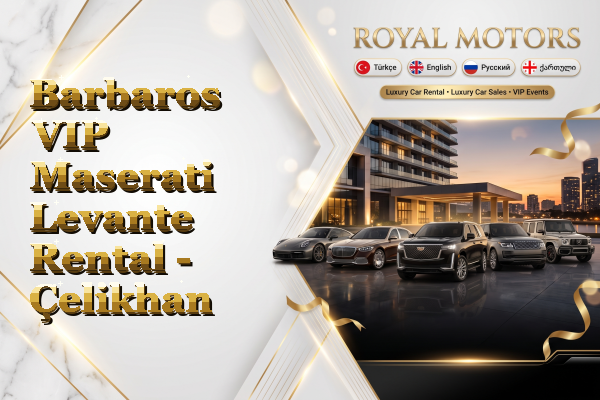 Barbaros VIP Maserati Levante Rental - Çelikhan