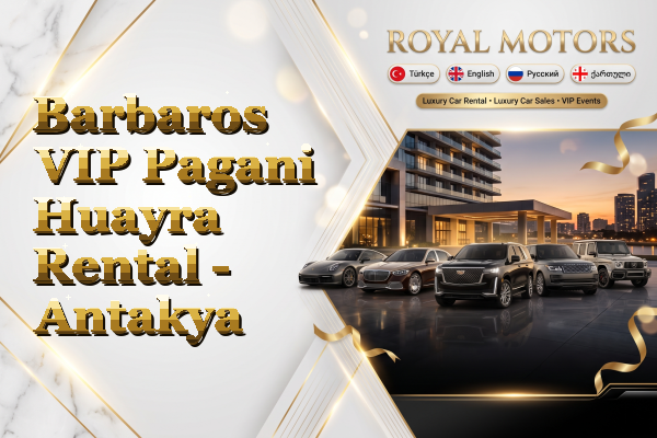 Barbaros VIP Pagani Huayra Rental - Antakya