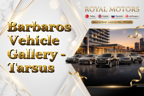 Barbaros Vehicle Gallery - Tarsus