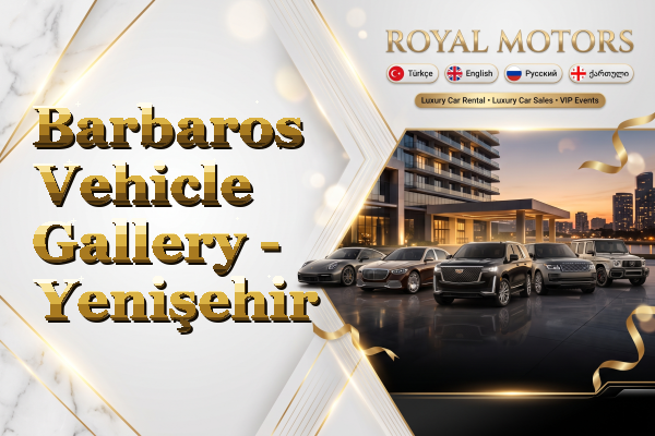 Barbaros Vehicle Gallery - Yenişehir