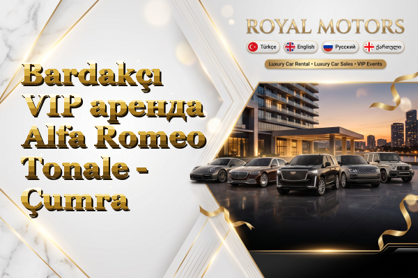 Bardakçı VIP аренда Alfa Romeo Tonale - Çumra