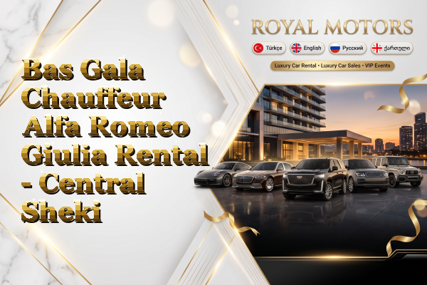 Bas Gala Chauffeur Alfa Romeo Giulia Rental - Central Sheki
