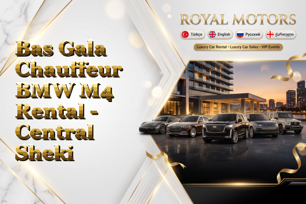 Bas Gala Chauffeur BMW M4 Rental - Central Sheki