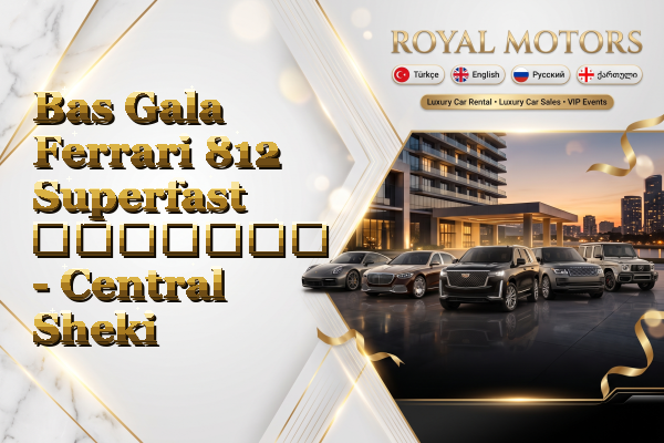 Bas Gala Ferrari 812 Superfast გაყიდვა - Central Sheki