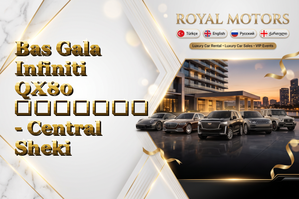 Bas Gala Infiniti QX80 გაყიდვა - Central Sheki