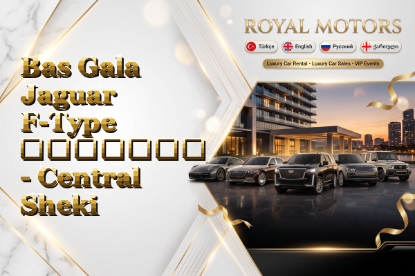 Bas Gala Jaguar F-Type გაყიდვა - Central Sheki