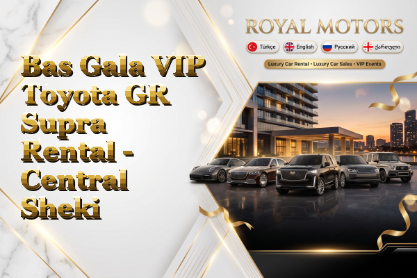 Bas Gala VIP Toyota GR Supra Rental - Central Sheki