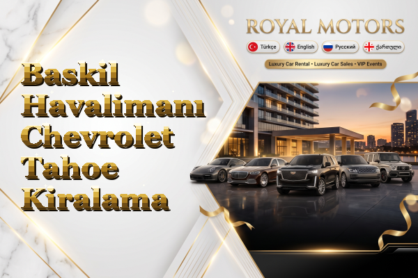 Baskil Havalimanı Chevrolet Tahoe Kiralama