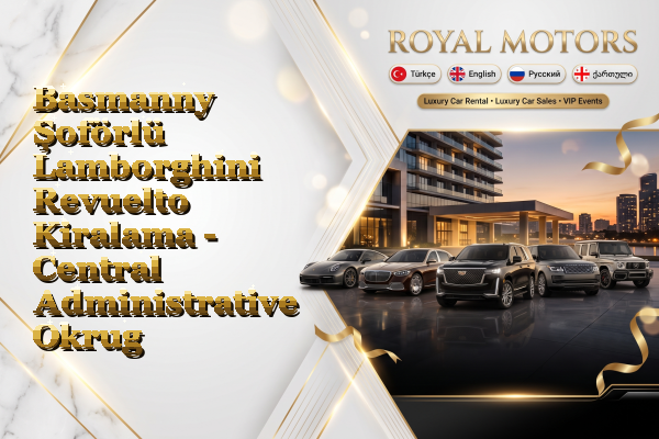 Basmanny Şoförlü Lamborghini Revuelto Kiralama - Central Administrative Okrug