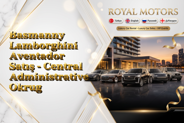 Basmanny Lamborghini Aventador Satış - Central Administrative Okrug