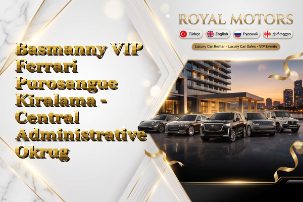 Basmanny VIP Ferrari Purosangue Kiralama - Central Administrative Okrug