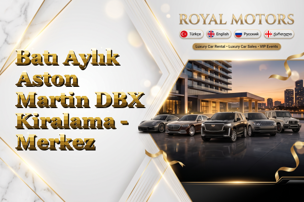 Batı Aylık Aston Martin DBX Kiralama - Merkez