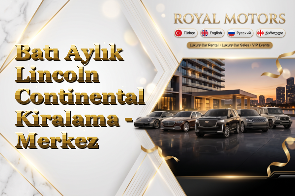 Batı Aylık Lincoln Continental Kiralama - Merkez